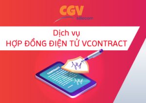 Hợp đồng điện tử Viettel - Giải pháp ký kết không giấy tờ