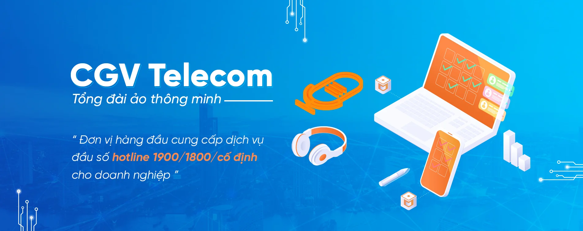 CGV Telecom: Tổng đài di động|Hotline di động|Sử dụng trên Smartphone