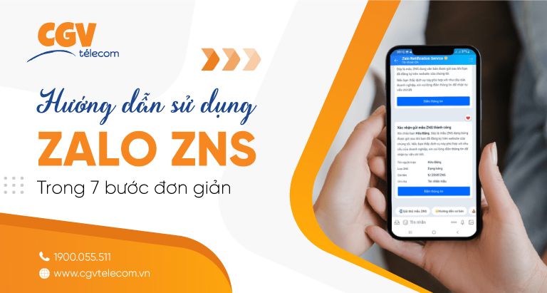 Hướng dẫn sử dụng Zalo ZNS đầy đủ trong 7 bước