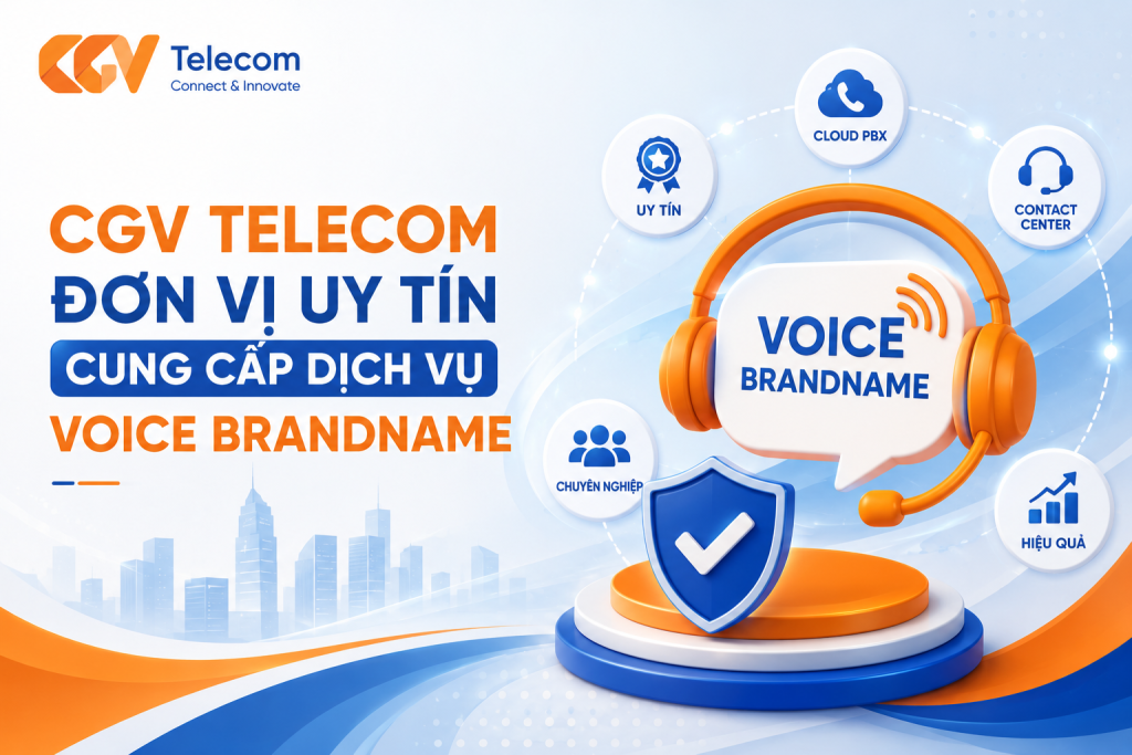 Khám phá 8 cách tăng tỷ lệ bắt máy và bứt phá doanh số với Voice Brandname.