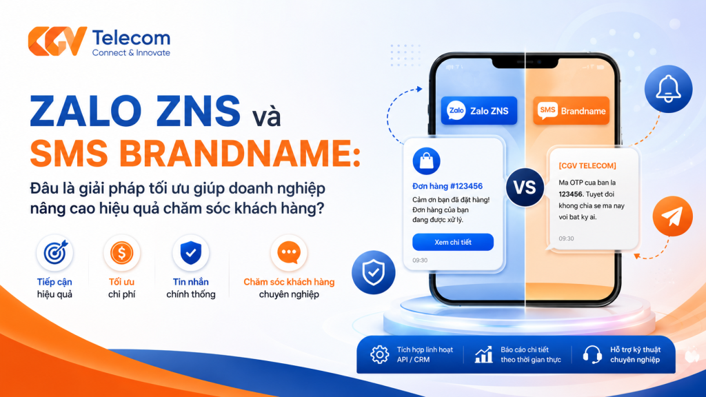 So sánh Zalo ZNS và SMS Brandname về khả năng tiếp cận, chi phí, tính năng và trường hợp sử dụng. Tìm hiểu giải pháp phù hợp giúp doanh nghiệp tối ưu chăm sóc khách hàng và nâng cao hiệu quả vận hành.